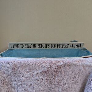 Humorous "I Like To Stay In Bed..." Wall Sign